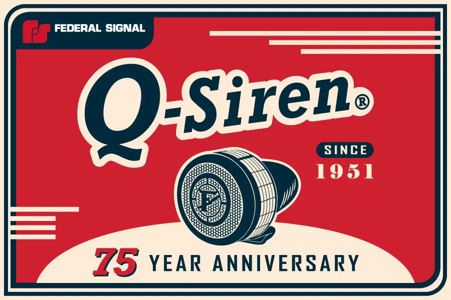 Red, cream, and navy sign reading “Q-Siren, Federal Signal, since 1951, 75 year anniversary” with an illustration of a mechanical siren.